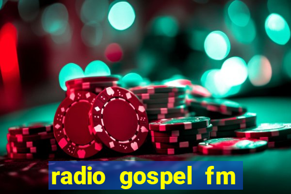 radio gospel fm salvador bahia